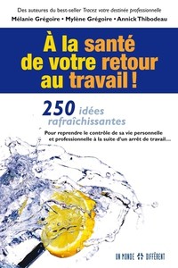 A LA SANTE DE VOTRE RETOUR AU TRAVAIL- OCCASION