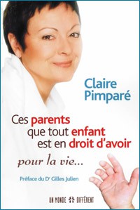 CES PARENTS QUE TOUT ENFANT EST EN DROIT D'AVOIR POUR LA VIE...
