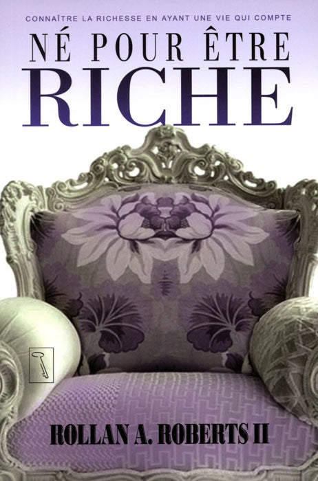 NÉ POUR ÊTRE RICHE