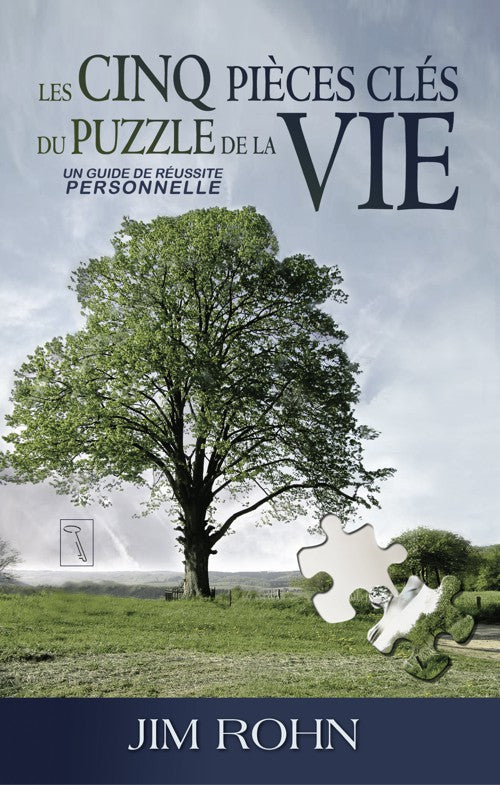 LES CINQ PIECES CLES DU PUZZLE DE LA VIE