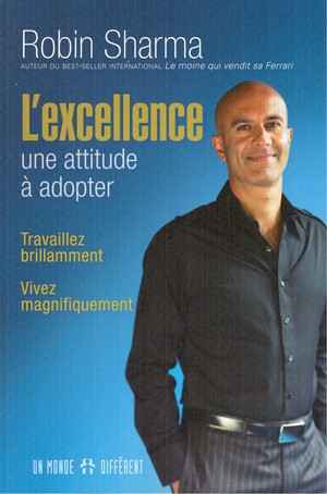 L EXCELLENCE, UNE ATTITUDE A ADOPTER