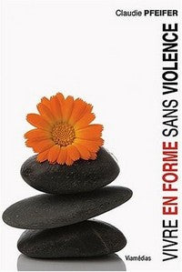 VIVRE EN FORME SANS VIOLENCE