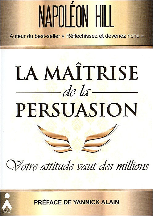 LA MAITRISE DE LA PERSUASION