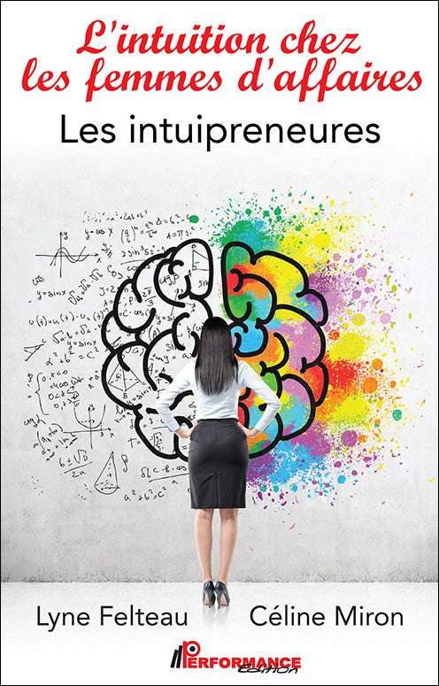 LES INTUIPRENEURES : L'INTUITION CHEZ LES FEMMES D'AFFAIRES