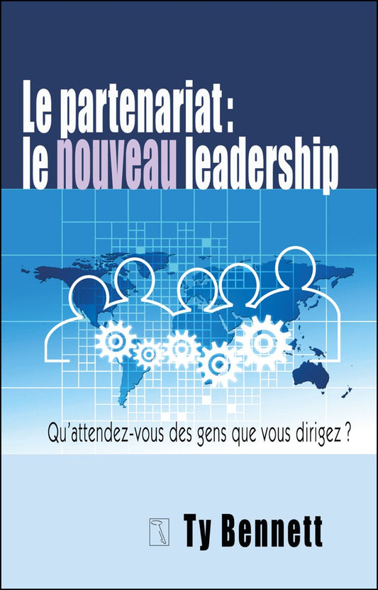 LE PARTENARIAT : LE NOUVEAU LEADERSHIP