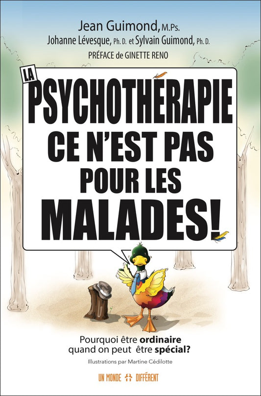 LA PSYCHOTHÉRAPIE, CE N'EST PAS POUR LES MALADES !