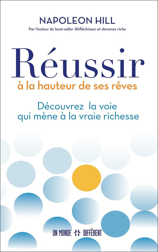 RÉUSSIR À LA HAUTEUR DE SES RÊVES