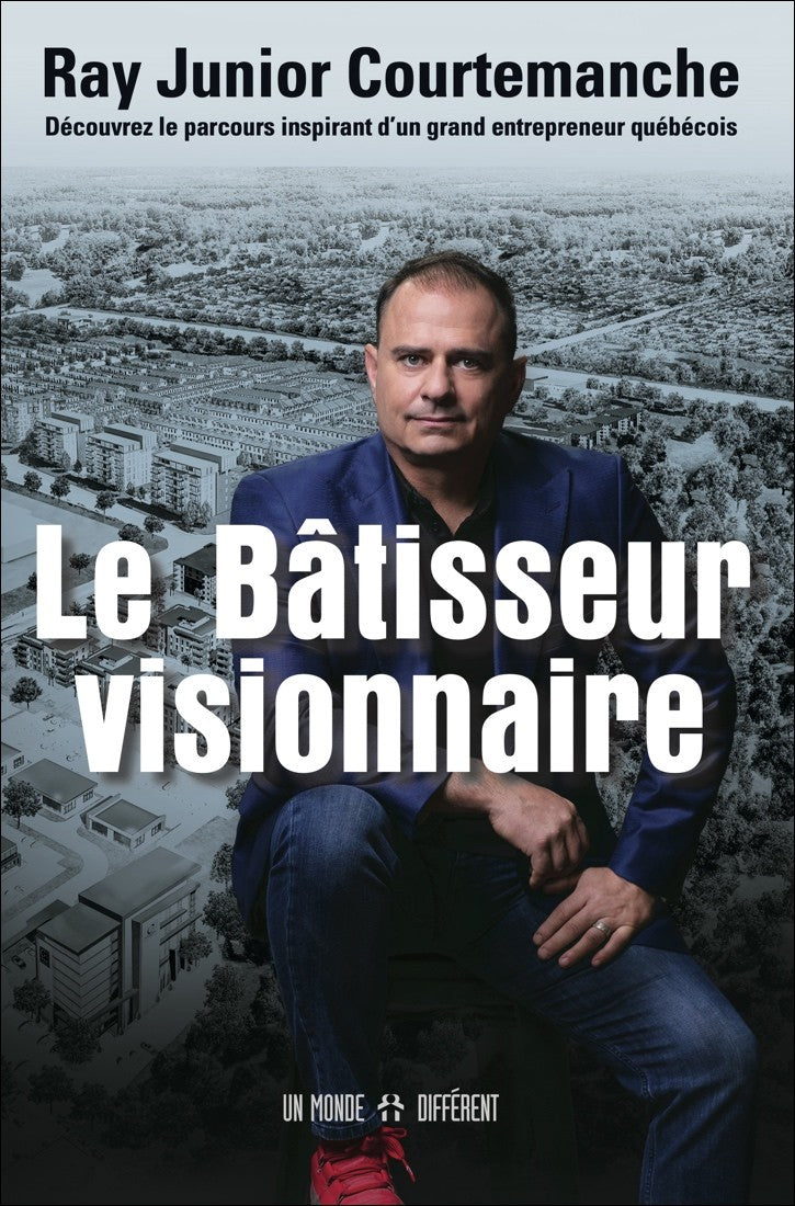 LE BÂTISSEUR VISIONNAIRE