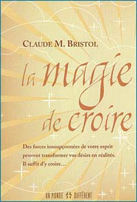 LA MAGIE DE CROIRE