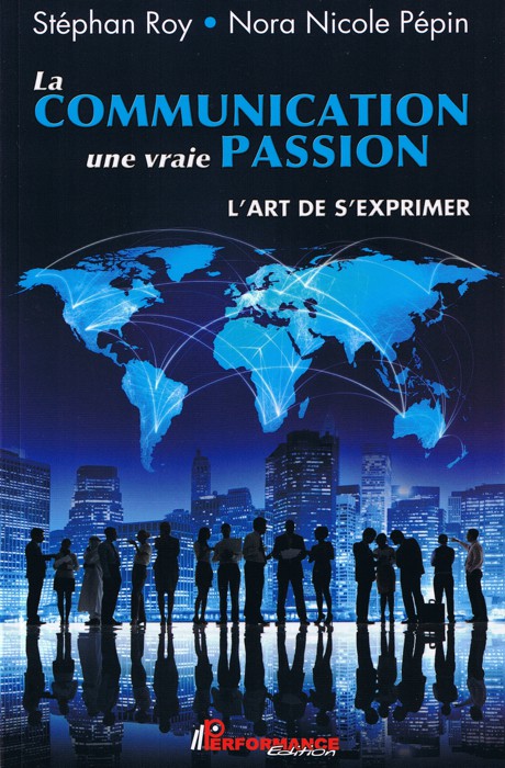 LA COMMUNICATION UNE VRAIE PASSION