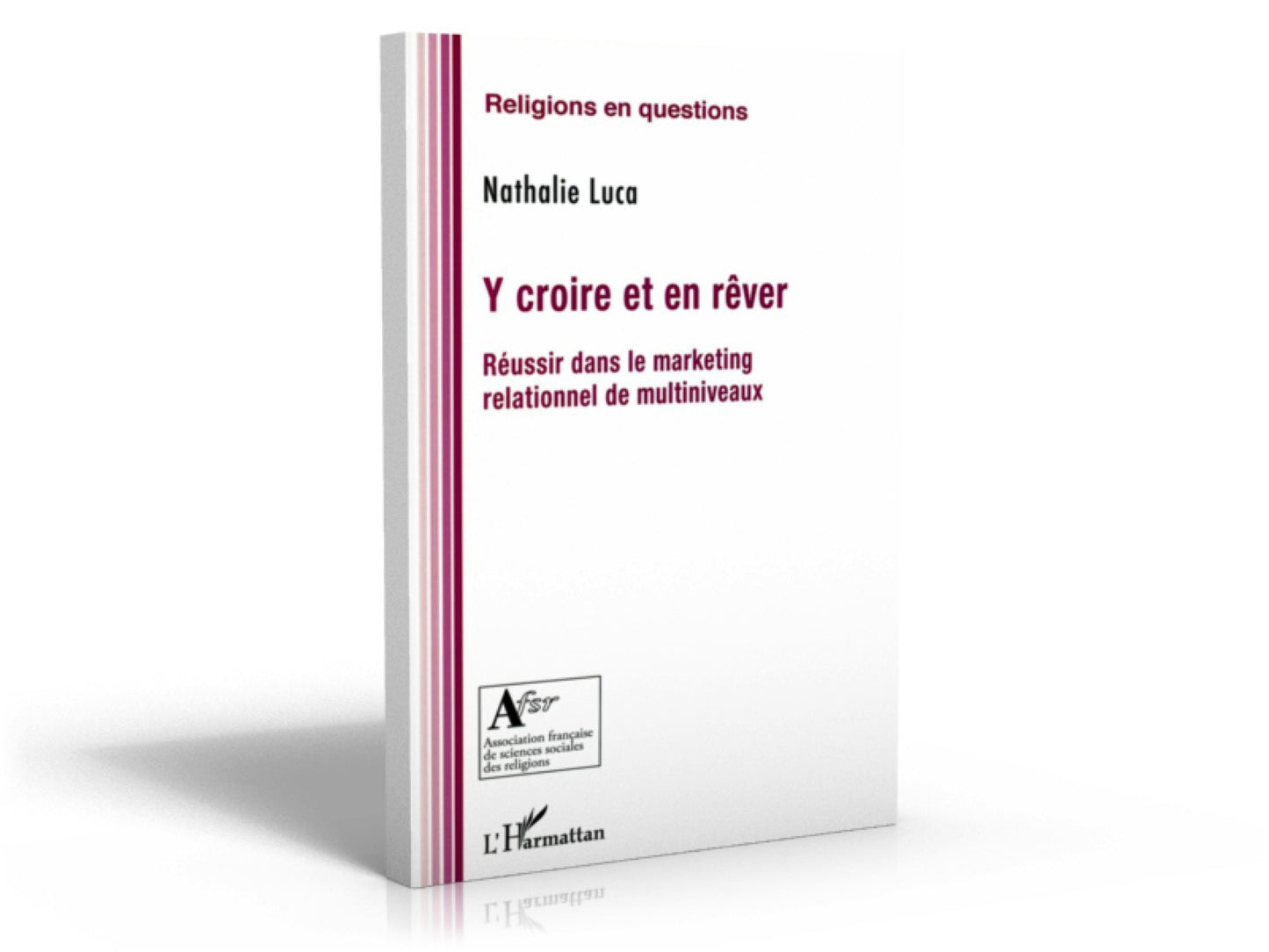 Y CROIRE ET EN REVER