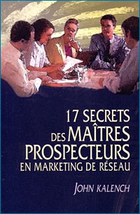 LES 17 SECRETS DES MAITRES PROSPECTEURS
