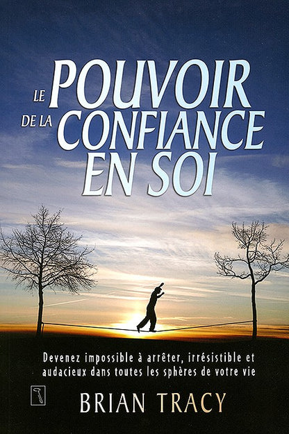 LE POUVOIR DE LA CONFIANCE EN SOI