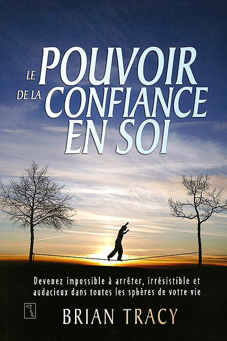 LE POUVOIR DE LA CONFIANCE EN SOI