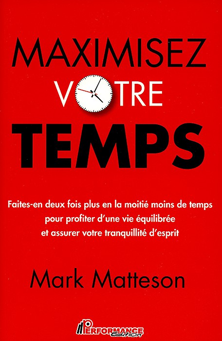 MAXIMISEZ VOTRE TEMPS