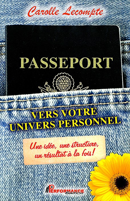 PASSEPORT VERS VOTRE UNIVERS PERSONNEL