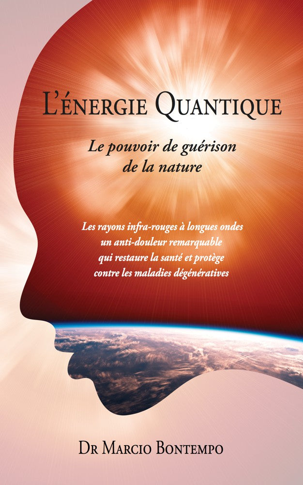 L'ENERGIE QUANTIQUE : LE POUVOIR DE GUERISON DE LA NATURE