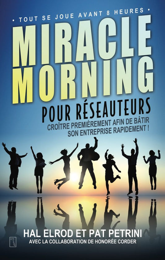 MIRACLE MORNING POUR RESEAUTEURS