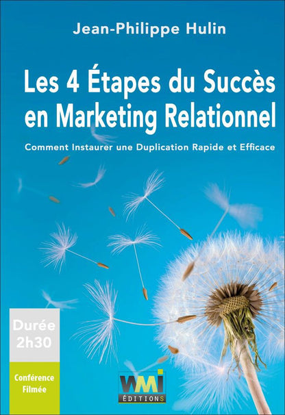 DVD LES 4 ÉTAPES DU SUCCÈS EN MARKETING RELATIONNEL - JEAN-PHILIPPE HULIN