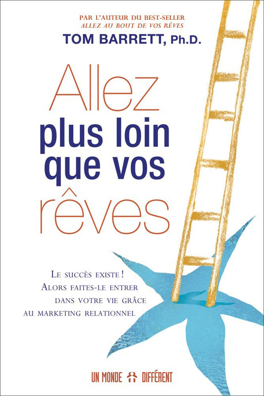 ALLEZ PLUS LOIN QUE VOS RÊVES