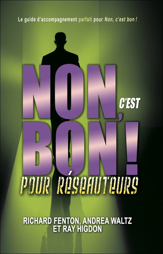 NON, C'EST BON ! POUR RÉSEAUTEURS