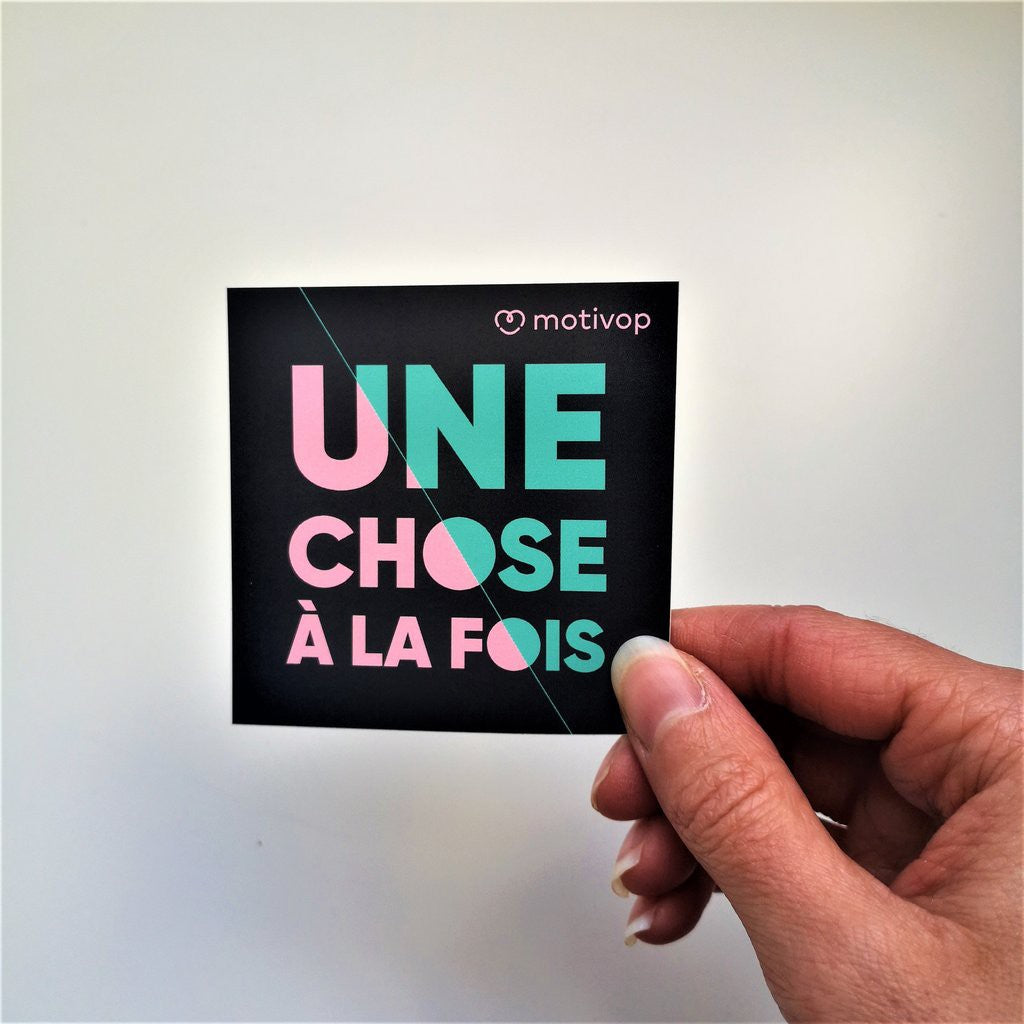 AUTOCOLLANT INSPIRANT UNE CHOSE À LA FOIS