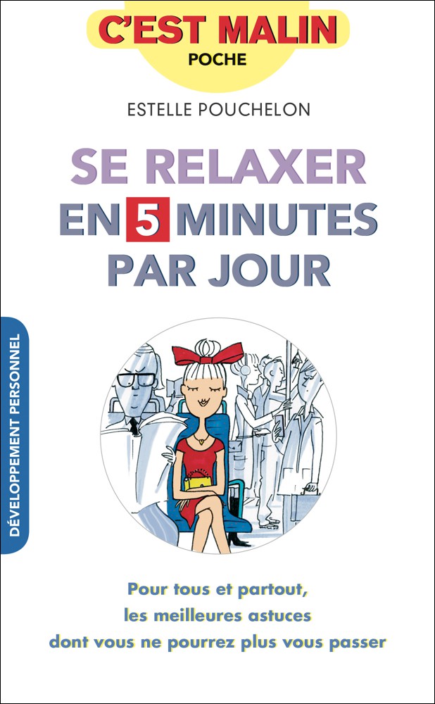 SE RELAXER EN 5 MINUTES PAR JOUR C'EST MALIN - OCCASION
