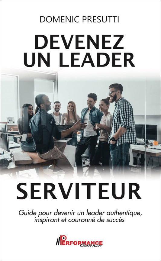 DEVENEZ UN LEADER SERVITEUR