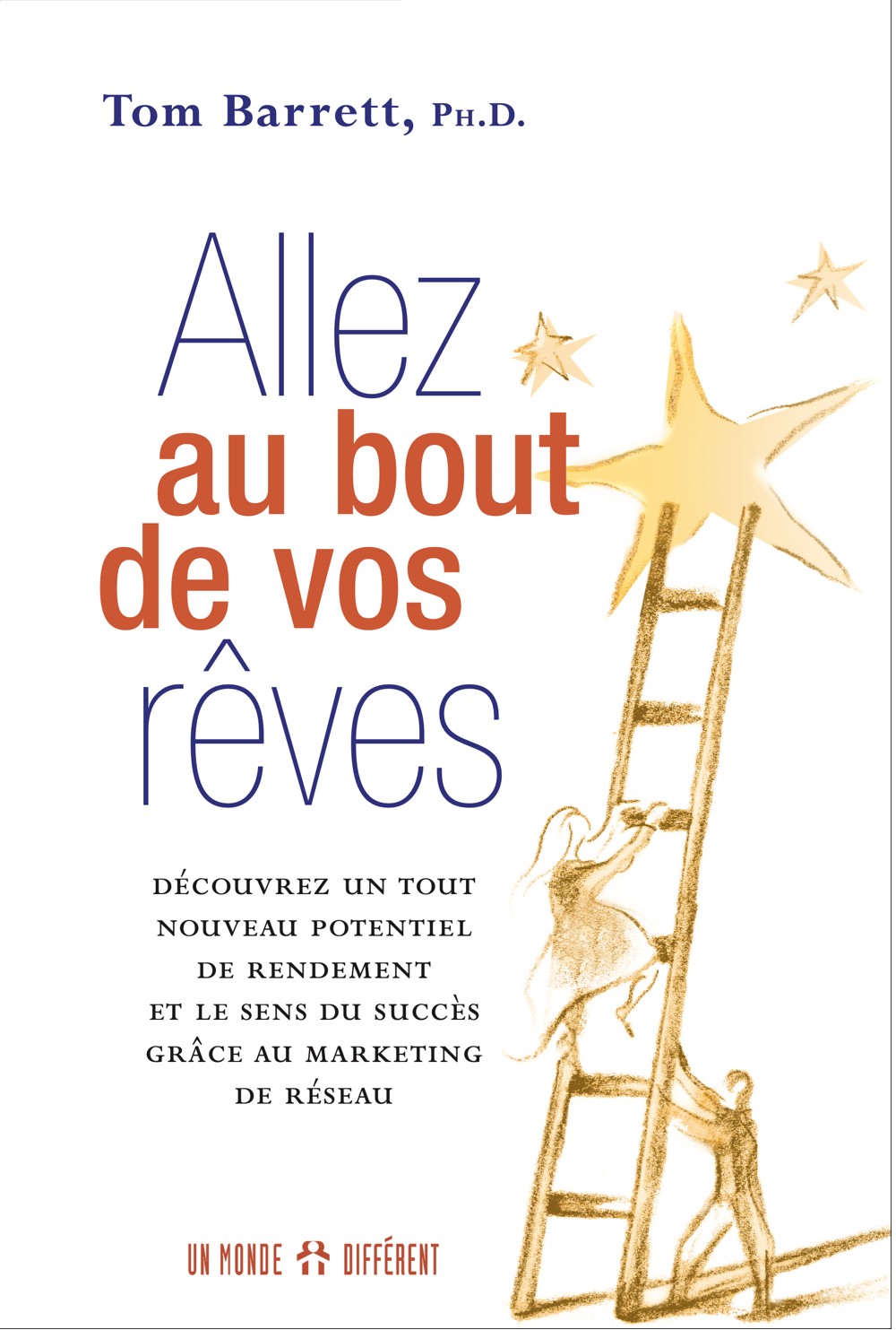 ALLEZ AU BOUT DE VOS RÊVES