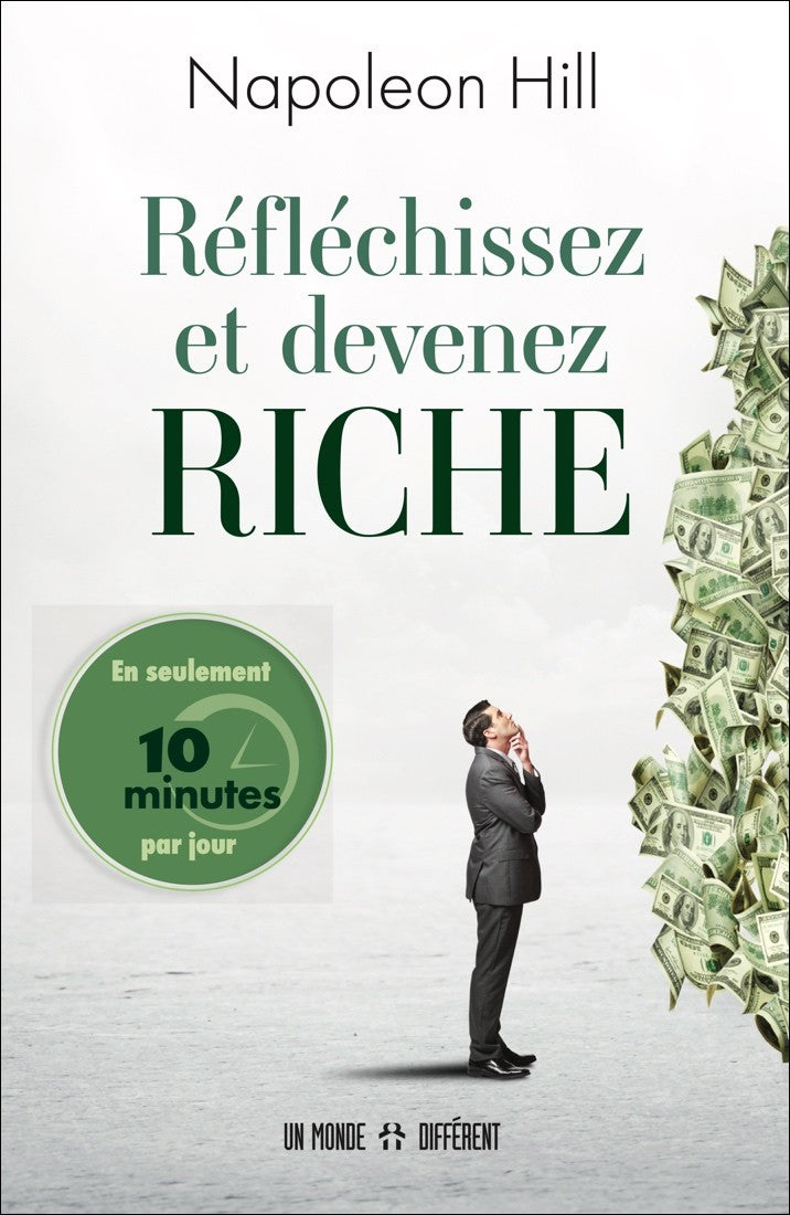 RÉFLÉCHISSEZ ET DEVENEZ RICHE EN SEULEMENT 10 MINUTES PAR JOUR